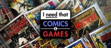 I Need That Comics and Games